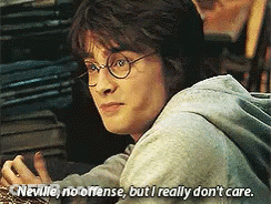 Harry Potter Says Neville , No Offense But I Really Don 'T Care . GIF