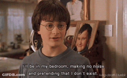 Harry Potter Says That He 'Ll Be In His Bedroom Making No Noise And Pretending That He Does N't Exist GIF
