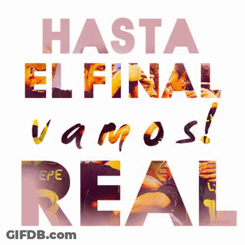 Hasta El Final Vamos Real Poster GIF