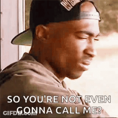 Hat Man You're Not Even Gonna Call Me? GIF