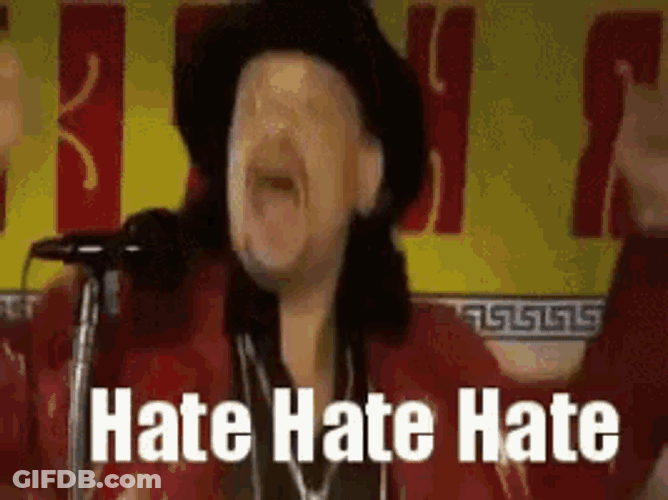 Hate Hate Hate Yeah GIF