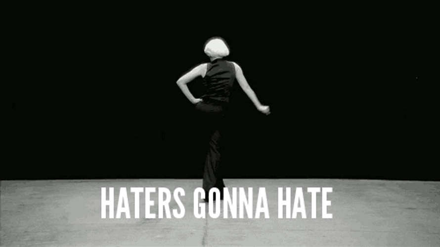 Haters Gonna Hate Dance Black And White GIF