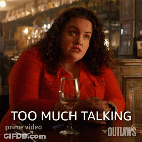 Hates Too Much Talking GIF