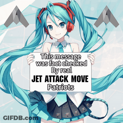 Hatsune Miku Holding Sign Saying This Message Was Fact Checked By Real Jet Attack Move Patriots GIF