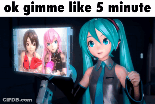 Hatsune Miku Saying Ok Gimme 5 Minutes GIF
