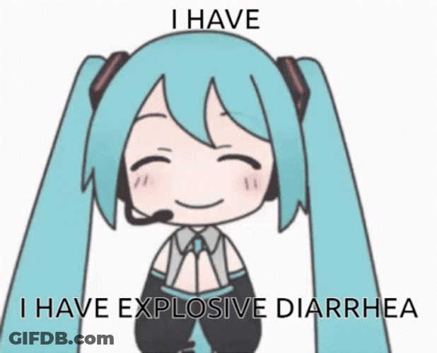 Hatsune Miku Says She Have Explosive Diarrhea GIF