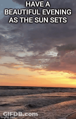 Have A Beautiful Evening As The Sun Sets With A Picture Of A Beach GIF