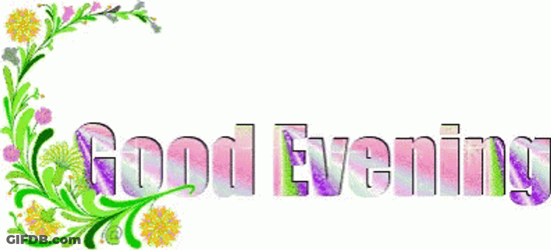 Have A Good And Great Evening GIF