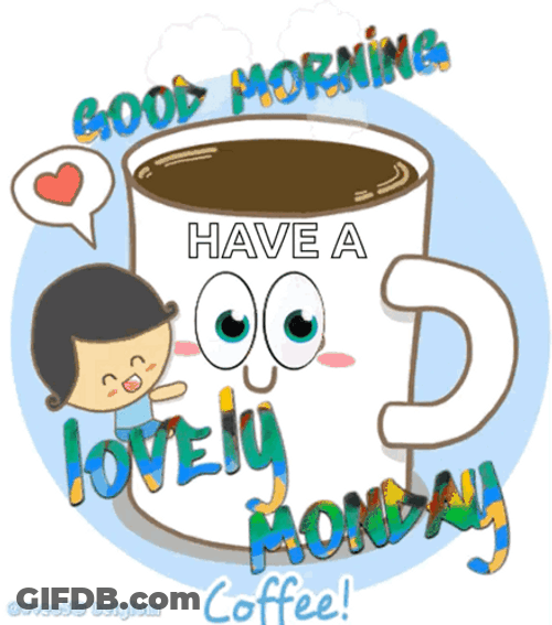 Have A Good And Lovely Monday GIF