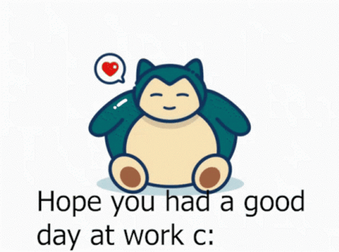 Have A Good Day At Work Sweet Snorlax GIF