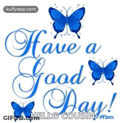 Have A Good Day Cousin GIF