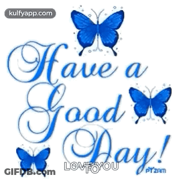 Have A Good Day Greeting Card With Blue Butterflies GIF