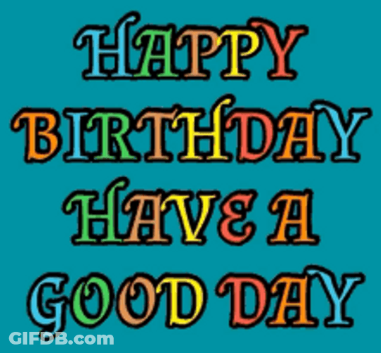Have A Good Day Happy Birthday Rainbow Colors GIF