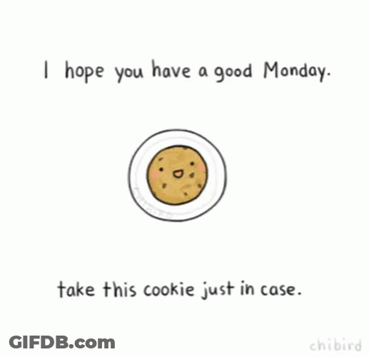 Have A Good Monday Cookie GIF