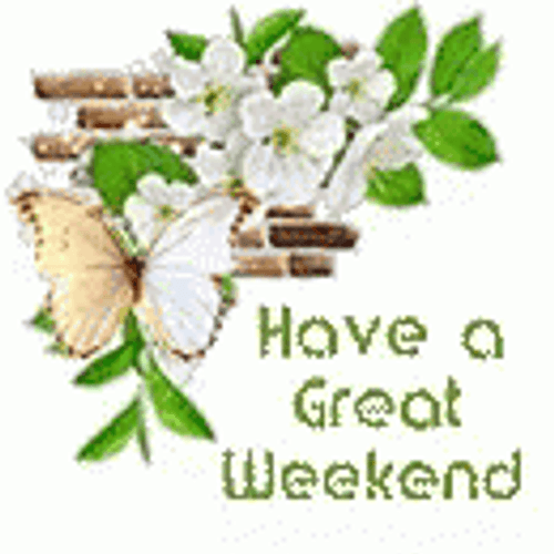 Have A Good Weekend Butterfly Flapping Wings GIF