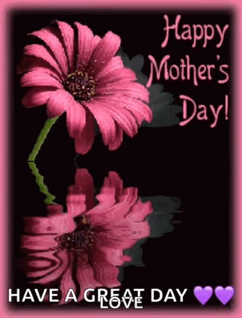Have A Great And Happy Mothers Day Animated GIF