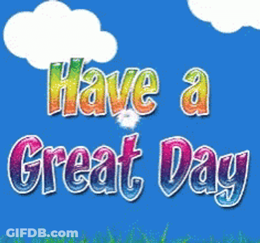 Have A Great Day Animation GIF