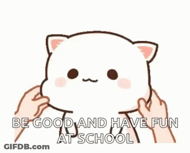 Have A Great Day At School Be Good GIF