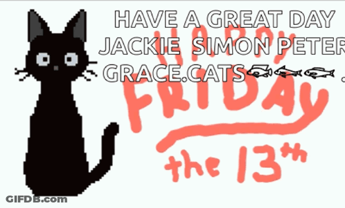 Have A Great Day Jackie Simon Peter Grace Cats The 13Th Friday GIF