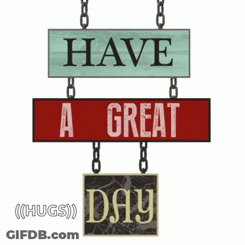 Have A Great Day Signage GIF