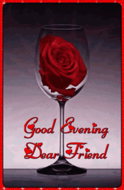 Have A Great Evening Dear Friend GIF