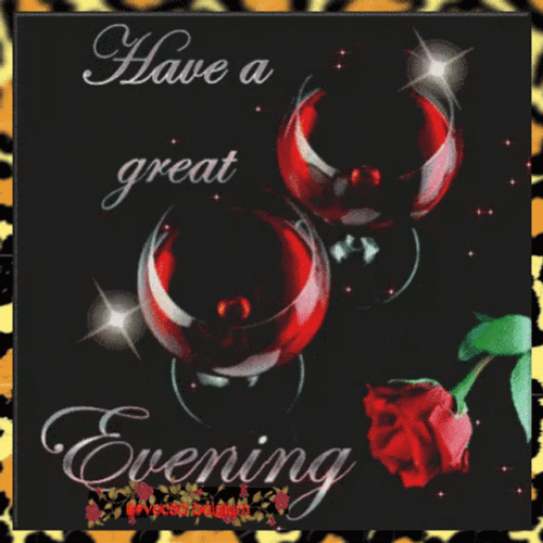 Have A Great Evening Wine Rose GIF