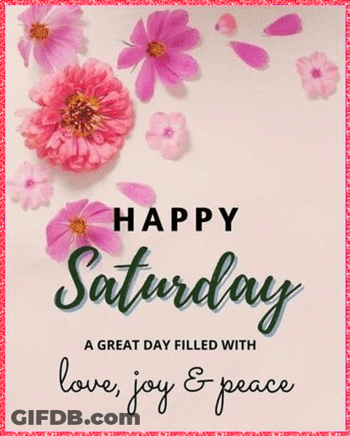 Have A Great Saturday Pink Flowers GIF