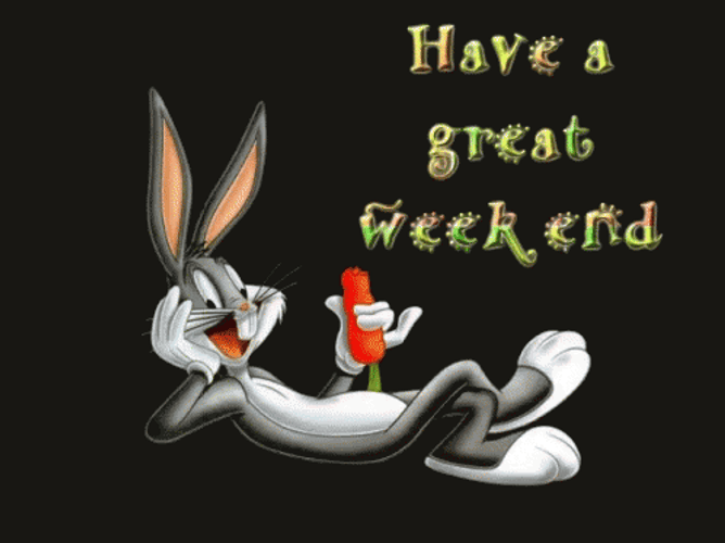 Have A Great Weekend Bugs Bunny GIF