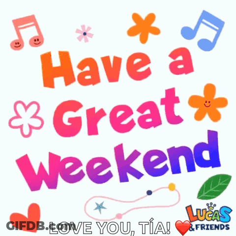 Have A Great Weekend Flowers Music Notes GIF