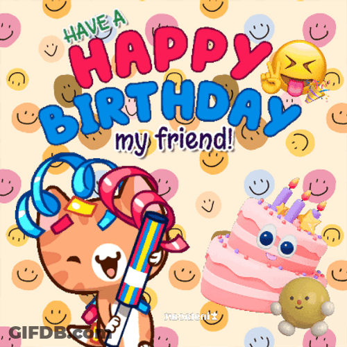 Have A Happy Birthday Dear Friend GIF