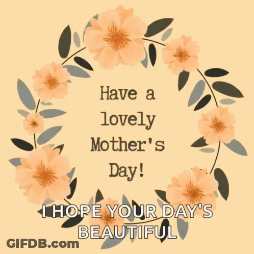 Have A Lovely Mother's Day GIF