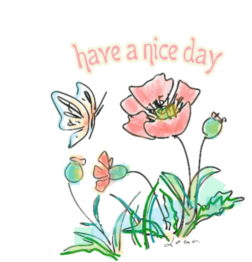 Have A Nice Day Butterfly Flowers Water Color GIF