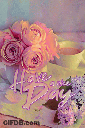 Have A Nice Day Greeting Card With Flowers And Coffee GIF