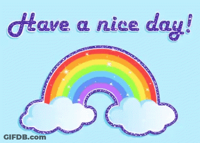 Have A Nice Day Rainbow Sparkle Glitters GIF