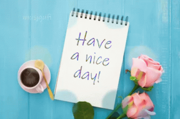 Have A Nice Day Simple Note Pad Coffee Flowers GIF