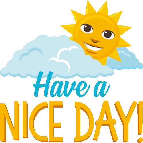 Have A Nice Day Sunny Day Bright Smile GIF