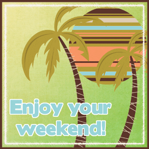 Have A Nice Enjoy Weekend Coconut Sunset Artwork GIF