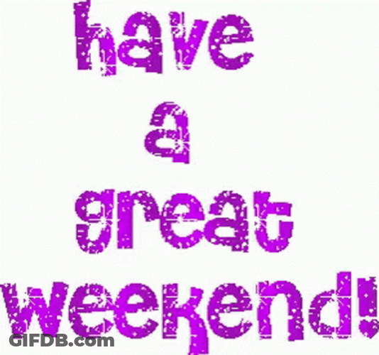 Have A Nice Great Weekend Sparkling Greeting GIF