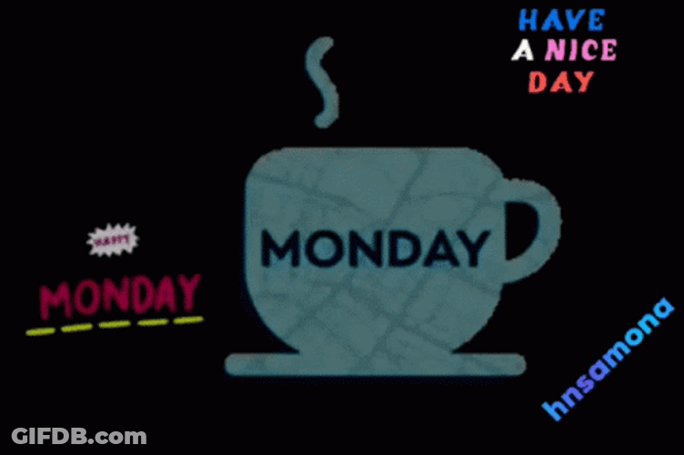 Have A Nice Monday Monday Morning GIF