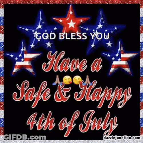 Have A Safe Happy 4Th Of Jyly GIF