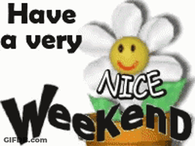 Have A Very Nice Weekend Flower Animation GIF