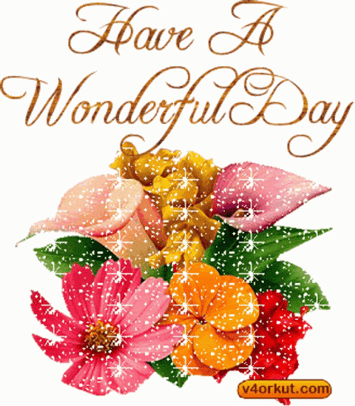 Have A Wonderful Day Pretty Flowers Glitters GIF
