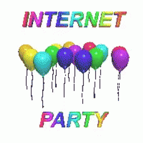 Have An Internet Party GIF