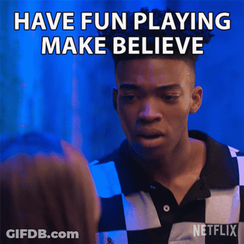 Have Fun Playing Make Believe GIF