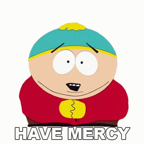 Have Mercy Eric Cartman GIF