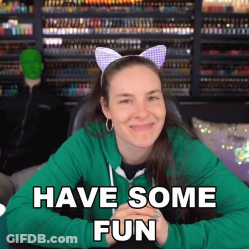 Have Some Fun Cristine Raquel Rotenberg GIF