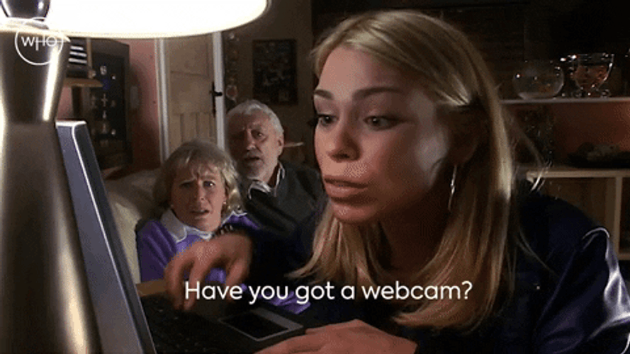 Have You Got A Webcam GIF