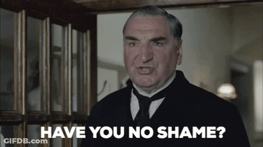 Have You No Shame Jim Carter GIF