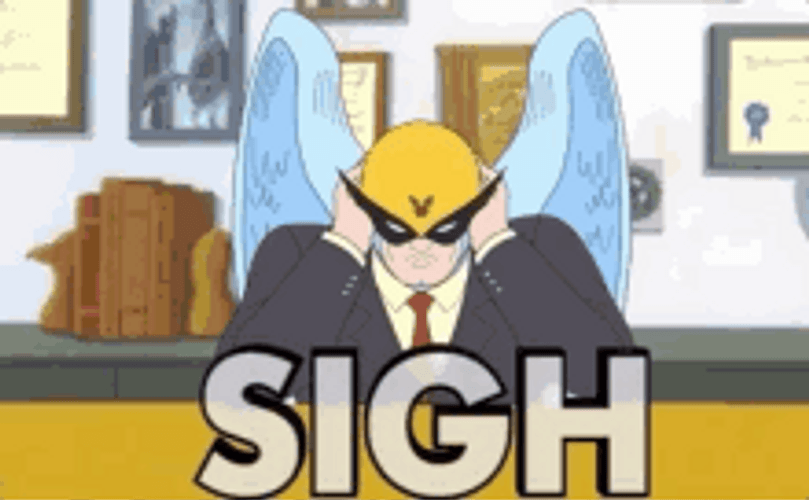 Hawk Man Sigh Reaction GIF
