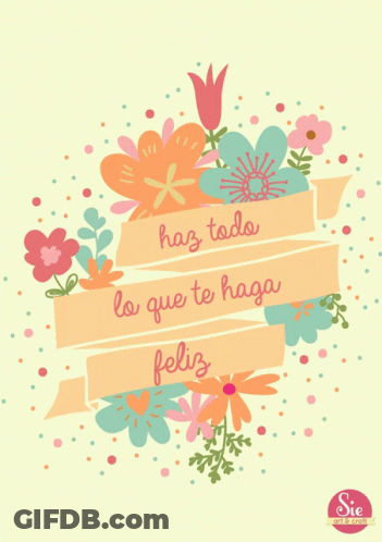 Haz Todo Lo Que Te Haga Feliz Poster GIF